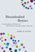 Disembodied Brains: Understanding our Intuitions on Human-Animal Neuro-Chimeras and Human Brain Organoids by John H. Evans