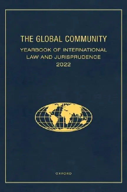 The Global Community Yearbook of International Law and Jurisprudence 2022 by Giuliana Ziccardi Capaldo