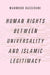 Human Rights Between Universality and Islamic Legitimacy by Mahmoud Bassiouni