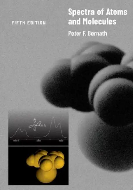 Spectra of Atoms and Molecules by Peter F. Bernath