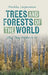 Trees and Forests of the World: Why They Matter to Us by Markku Larjavaara