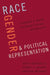Race Gender and Political Representation by Reingold
