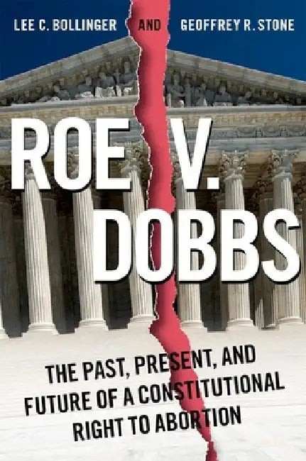 Roe V Dobbs by Bollinger/Stone