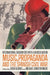 Music, Propaganda, and the Spanish Civil War: International Encounters with a Divided Nation by Diego Alonso, Michael Christoforidis