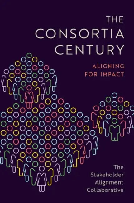 The Consortia Century by Joel Cutcher-Gershenfeld