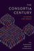 The Consortia Century by Joel Cutcher-Gershenfeld