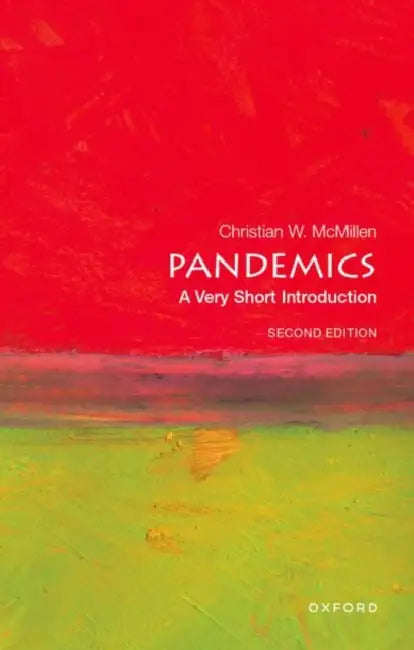 Pandemics: A Very Short Introduction: Second Edition by Christian W. McMillen