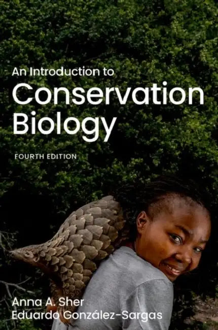 An Introduction to Conservation Biology by Anna Sher, Eduardo González-Sargas