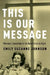 This Is Our Message by Emily Suzanne Johnson