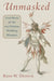 Unmasked: Lost Music for the 1613 Palatine Wedding Masques by Ross W. Duffin