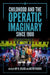 Childhood and the Operatic Imaginary Since 1900 by Joy H. Calico, Justin Vickers
