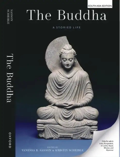 The Buddha: A Storied Life by Vanessa R. Sasson, Kristin Scheible