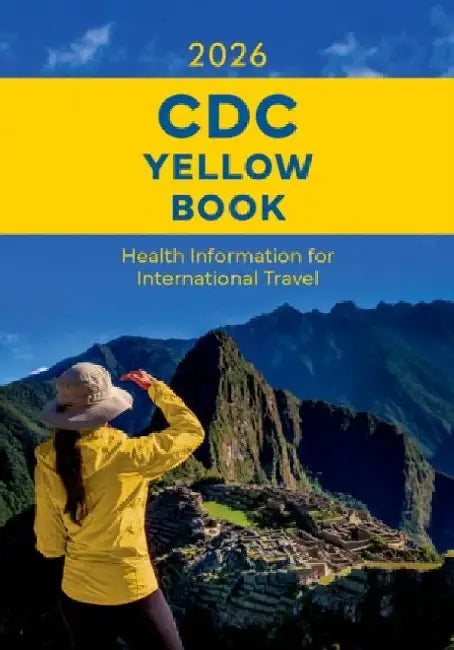 CDC Yellow Book 2026: Health Information for International Travel by Eric Halsey