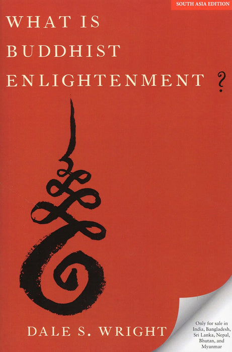 What Is Buddhist Enlightenment?  by Dale S. Wright