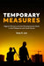 Temporary Measures: Migrant Workers and the Developmental State in the Philippines and South Korea by Suzy K. Lee