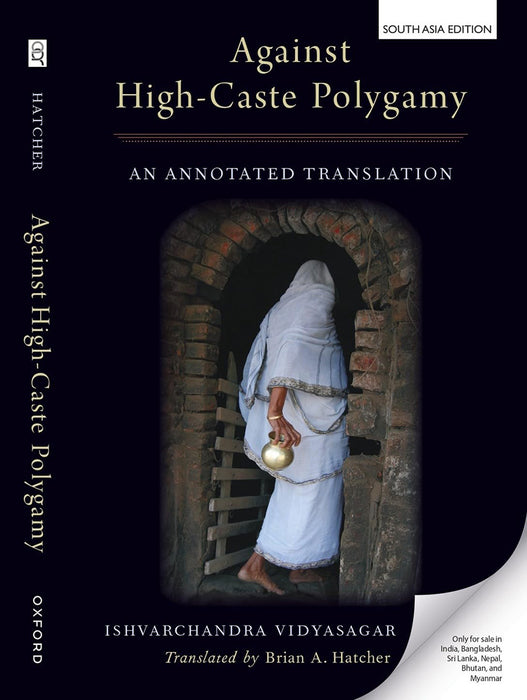 Against High-Caste Polygamy: An Annotated Translation