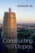 Constructing Utopias: China's New Town Movement in the 21st Century by Zhongjie Lin