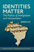 Identities Matter: The Politics of Immigration and Incorporation by Angela Ju