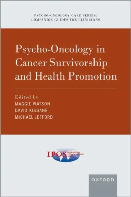 Psycho-Oncology in Cancer Survivorship and Health Promotion by Maggie Watson, David Kissane, Michael Jefford