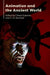 Animation and the Ancient World by Chiara Sulprizio, C. W. Marshall
