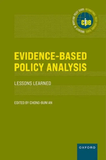 Evidence-Based Policy Analysis: Lessons Learned by Chong-Bum An