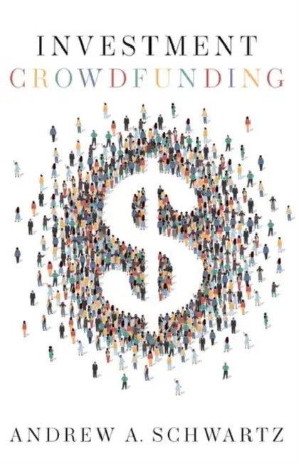 Investment Crowdfunding by Andrew A. Schwartz