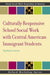 Culturally Responsive School Social Work with Central American Immigrant Students by Stephanie Carnes