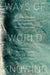Ways of World Knowing: Local Knowledge, Coastal Communities, and Equitable Ocean Governance by Michela Massimi, Abbe E. L. Brown, Marcel Jaspars