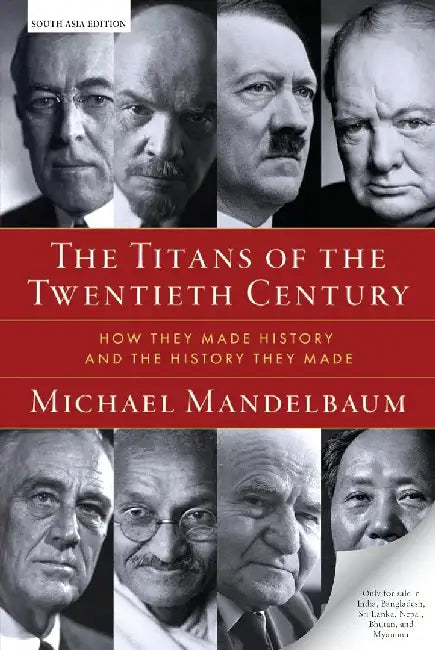 The Titans of the Twentieth Century by Michael Mandelbaum