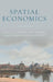 Spatial Economics by Hans R. a. Koster, Stef Proost, Jacques-François Thisse
