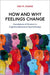 How and Why Feelings Change: Foundations of Emotion in Cognitive-Behavioral Psychotherapy by Ian M. Evans