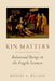 Kin Matters: Relational Beings in the Fragile Sciences by Robert A. Wilson