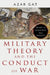 Military Theory and the Conduct of War by Azar Gat