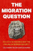 The Migration Question: Politics, Economics and the Failure of Border Security by Leila Simona Talani