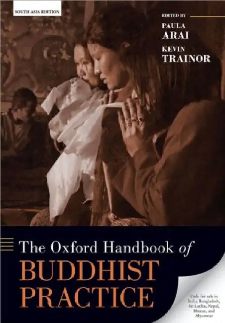 The Oxford Handbook Of Buddhist Practice by Kevin Trainor