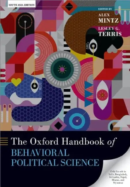 The Oxford Handbook of Behavioral Political Science by Alex Mintz