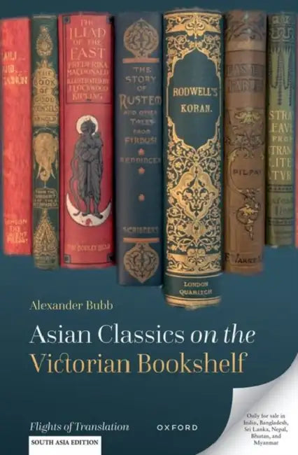 Asian Classics On The Victorian Bookshelf  by Alexander Bubb