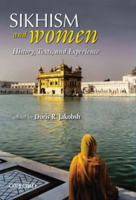 Sikhism And Women by JakobshDoris