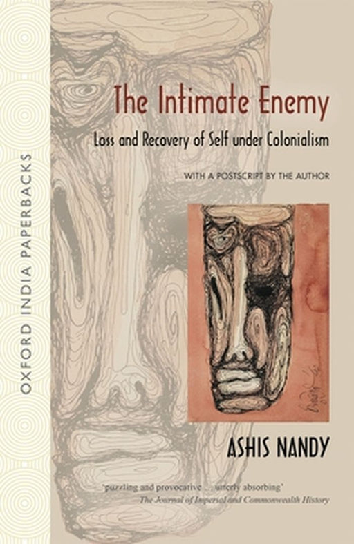 The Intimate Enemy: Loss and Recovery of Self Under Colonialism by Ashis Nandy