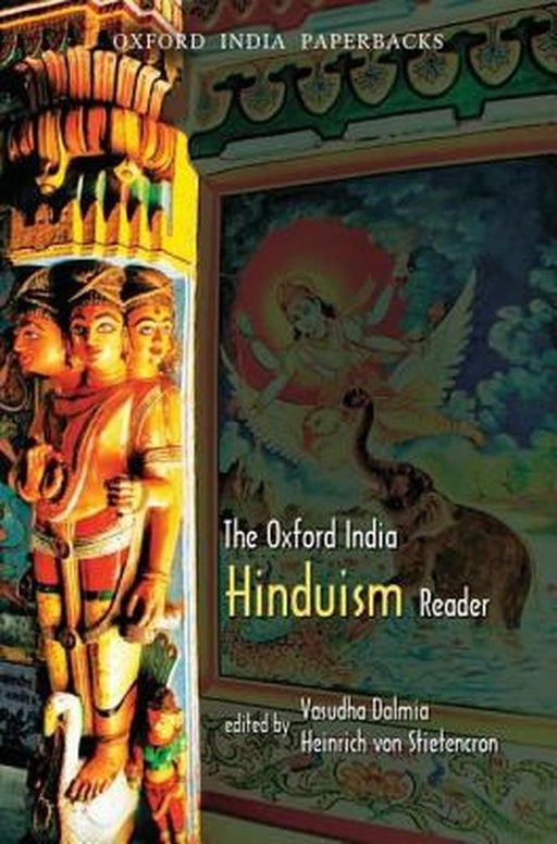 The Oxford India Hinduism Reader by Dalmia Vasudha & Heinrich Von Steitencron, Heinrich Von Stietencron