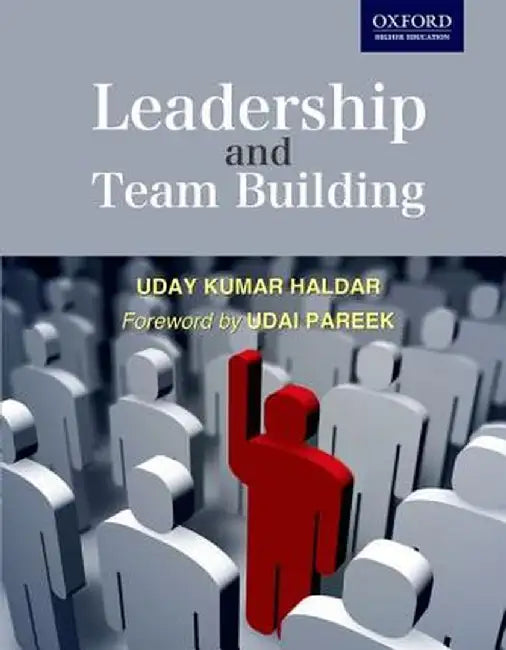 Leadership and Team Builiding Leadership and Team Building by Uday Kumar Haldar