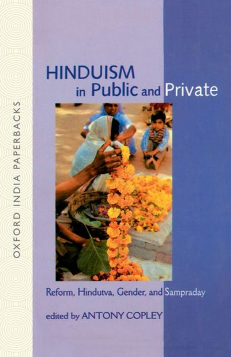 Hinduism in Public and Private by Copley Antony