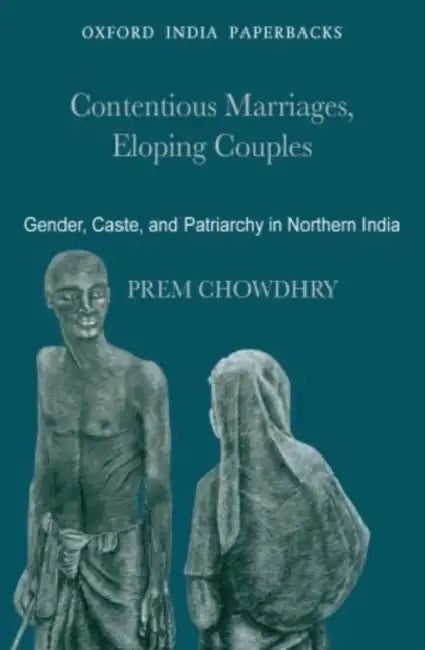 Contentious Marriages, Eloping Couples by ChowdhryPrem
