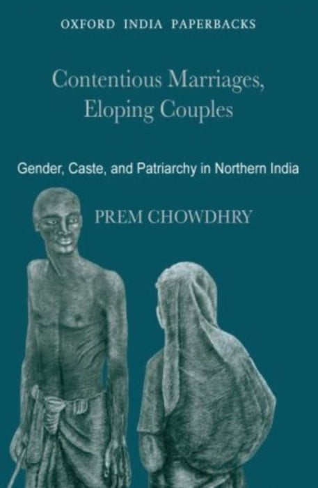 Contentious Marriages, Eloping Couples by ChowdhryPrem