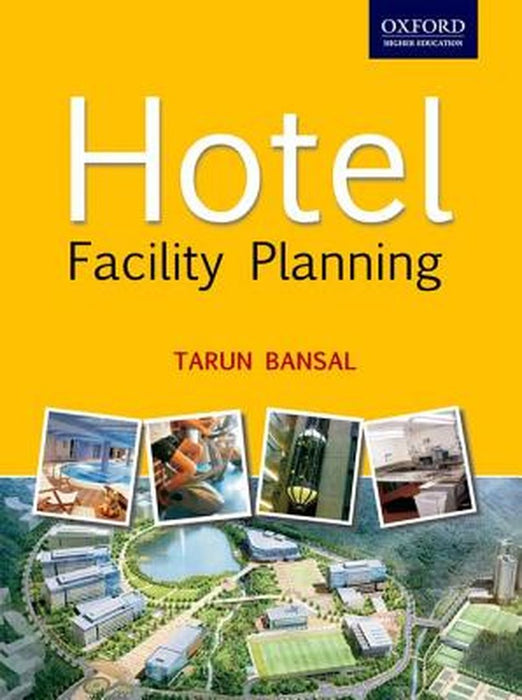 Hotel Facility Planning: Hotel Facility Planning by Tarun Bansal