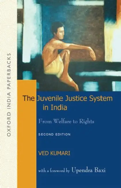 The Juvenile Justice System in India 2e : by Kumar Ved