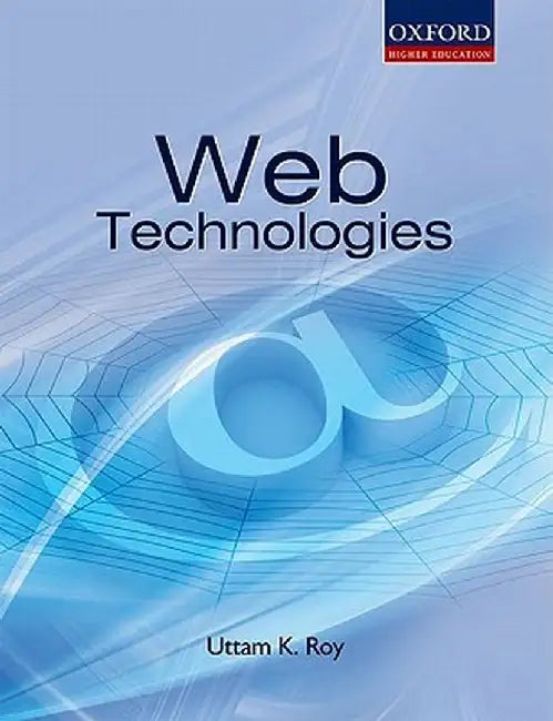Web Technologies : by Uttam K. Roy