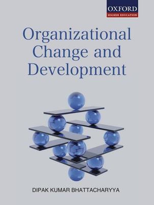 Organizational Change And Development by Dipak Kumar Bhattacharyya