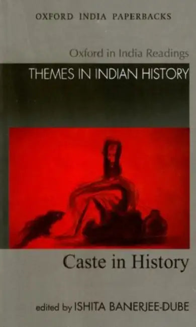 Caste In History : Times in Indian History by Banerjee-Dube Ishita