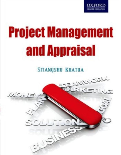 Project Management and Appraisal : by Sitangshu Khatua